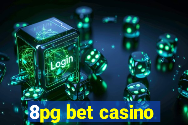 8pg bet casino